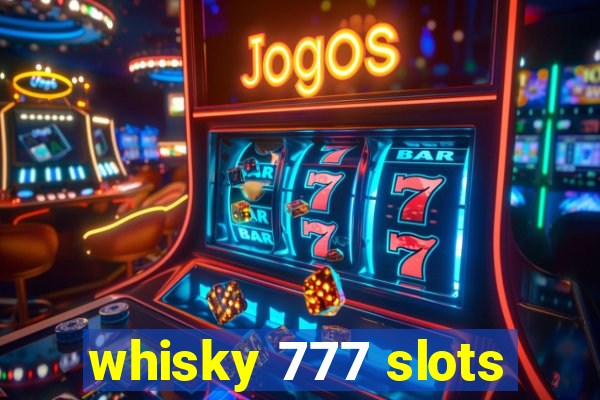 whisky 777 slots